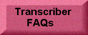 Transcriber's FAQ Page